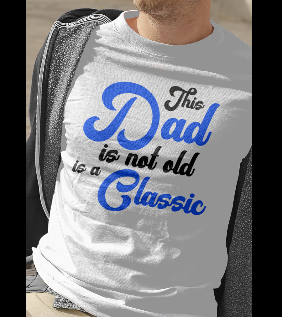 This Dad Is Not Old Is A Classic Car Men T-Shirt