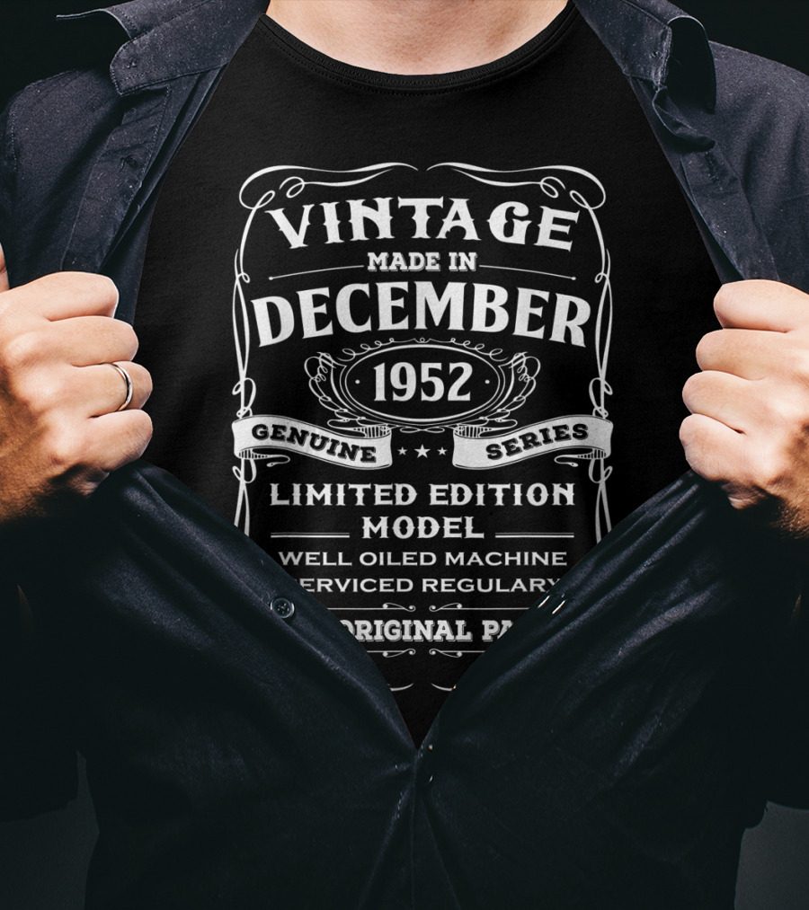 Vintage Made In December 1952 Genuine Series Well Oiled Machine Serviced Regularly All Original Parts T-Shirt
