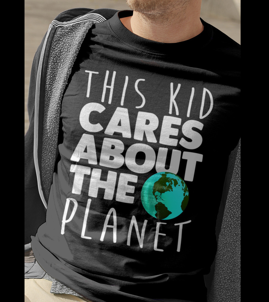 This Kid Cares About The Planet Earth Day Environmental Recycling Climate T-Shirt