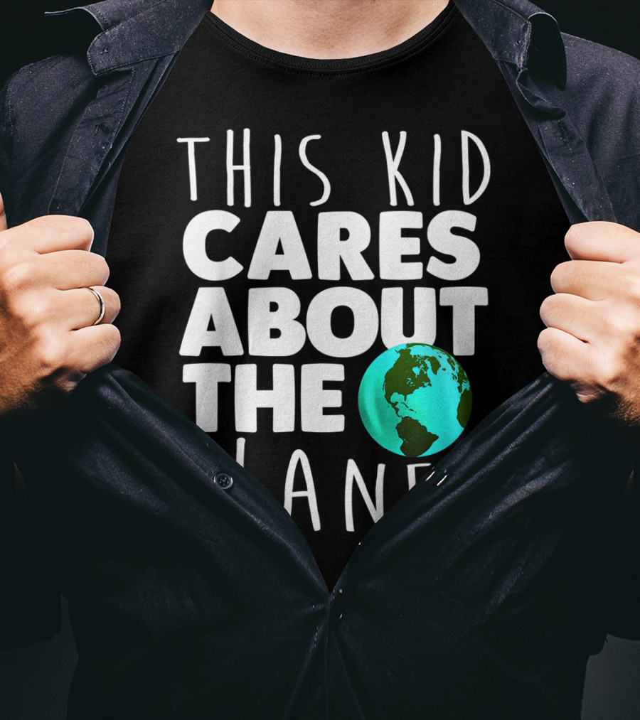 This Kid Cares About The Planet Earth Day Environmental Recycling Climate T-Shirt