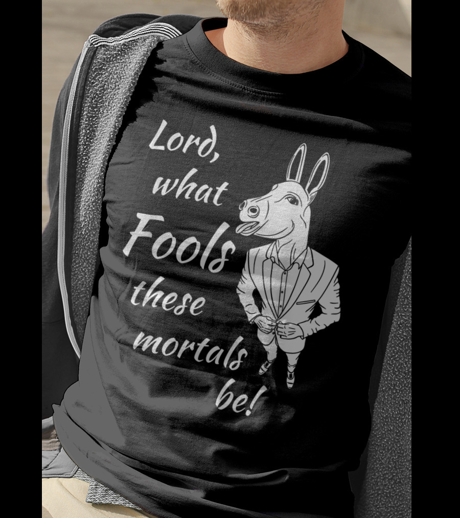 Lord What Fools These Mortals Be Donkey Suit T-Shirt