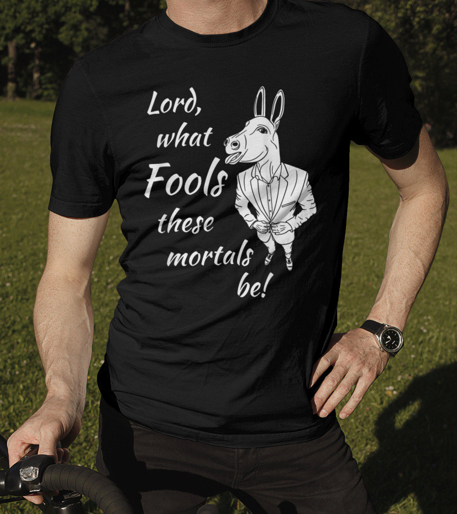 Lord What Fools These Mortals Be Donkey Suit T-Shirt