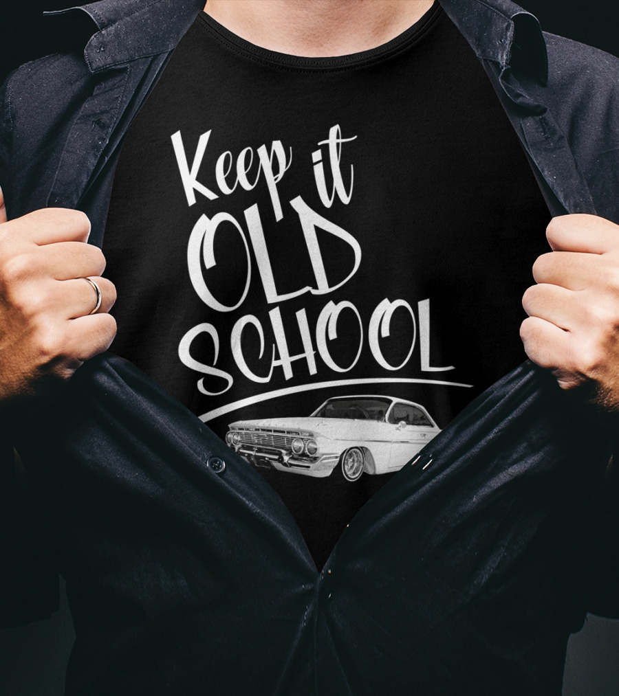 Keep It Old School Lowrider Car T-Shirt