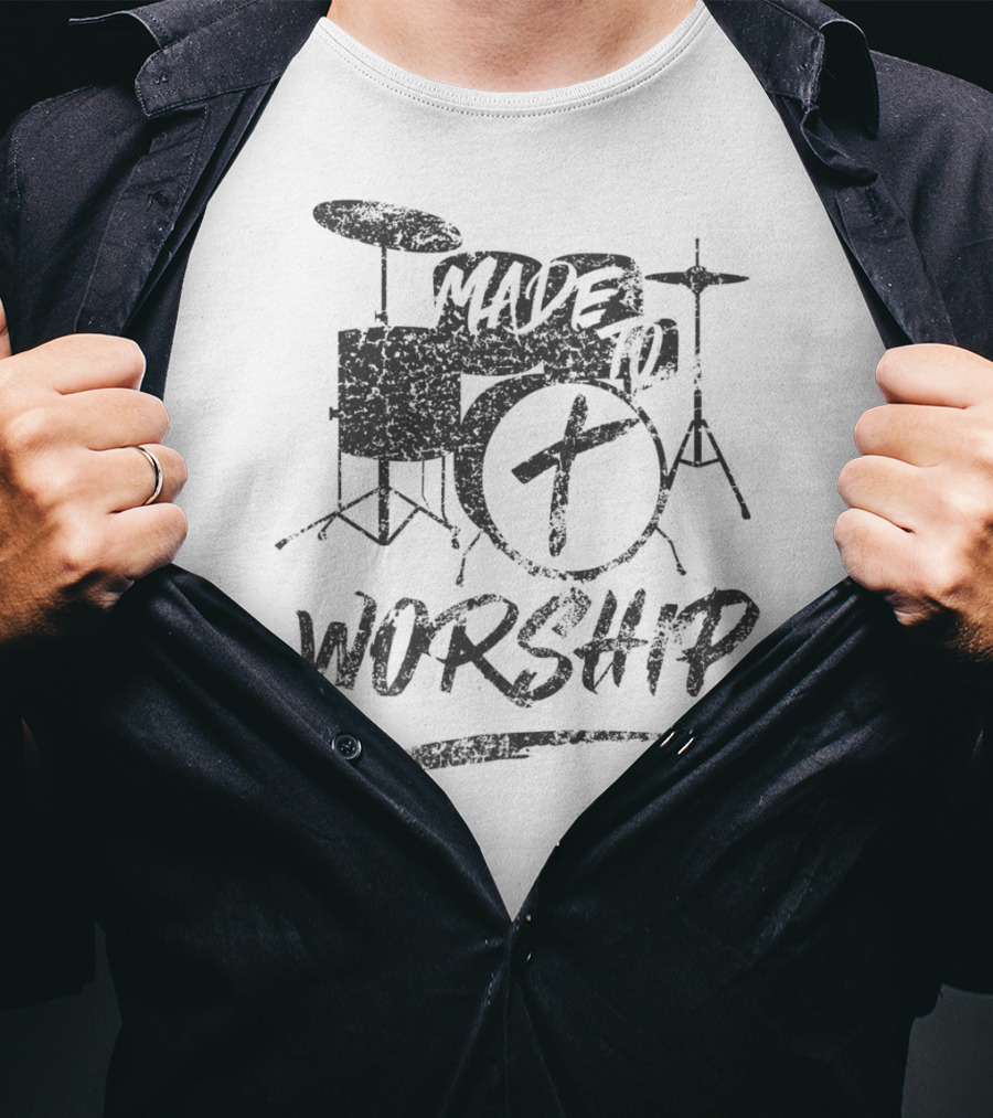 Made To Worship Christian Drummer Faith Drum Kit T-Shirt