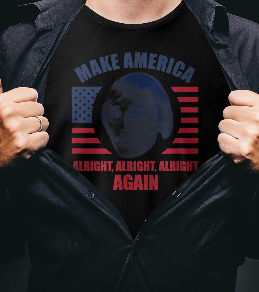 Make America Alright Alright Alright Again Flag Image T-Shirt