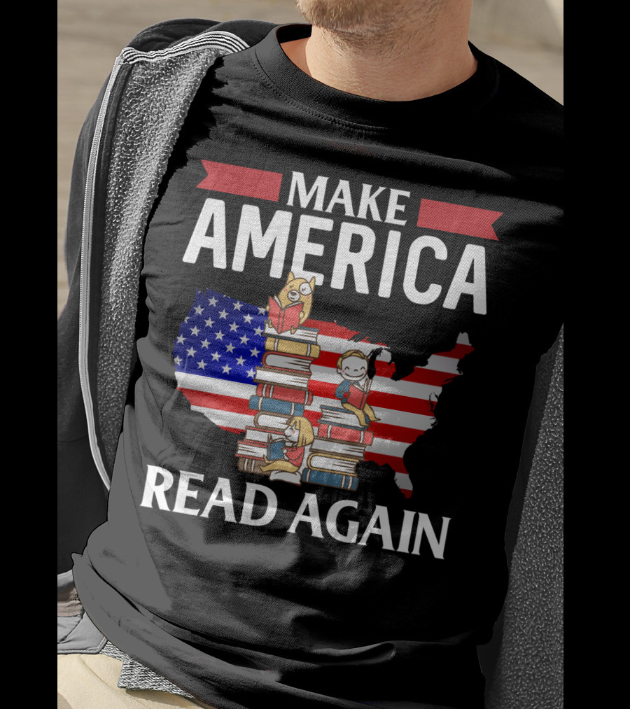 Make America Read Again Books Novels Readers With USA Flag And Stack Of Books T-Shirt