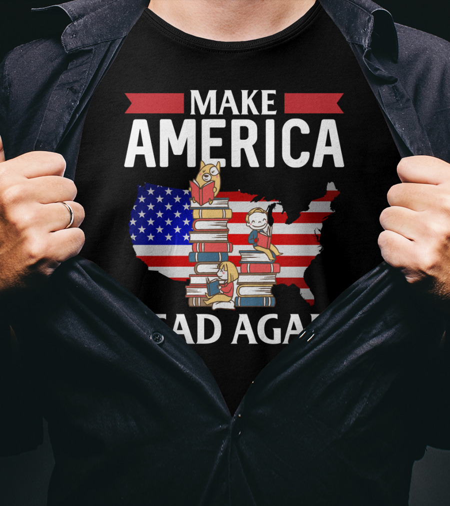 Make America Read Again Books Novels Readers With USA Flag And Stack Of Books T-Shirt