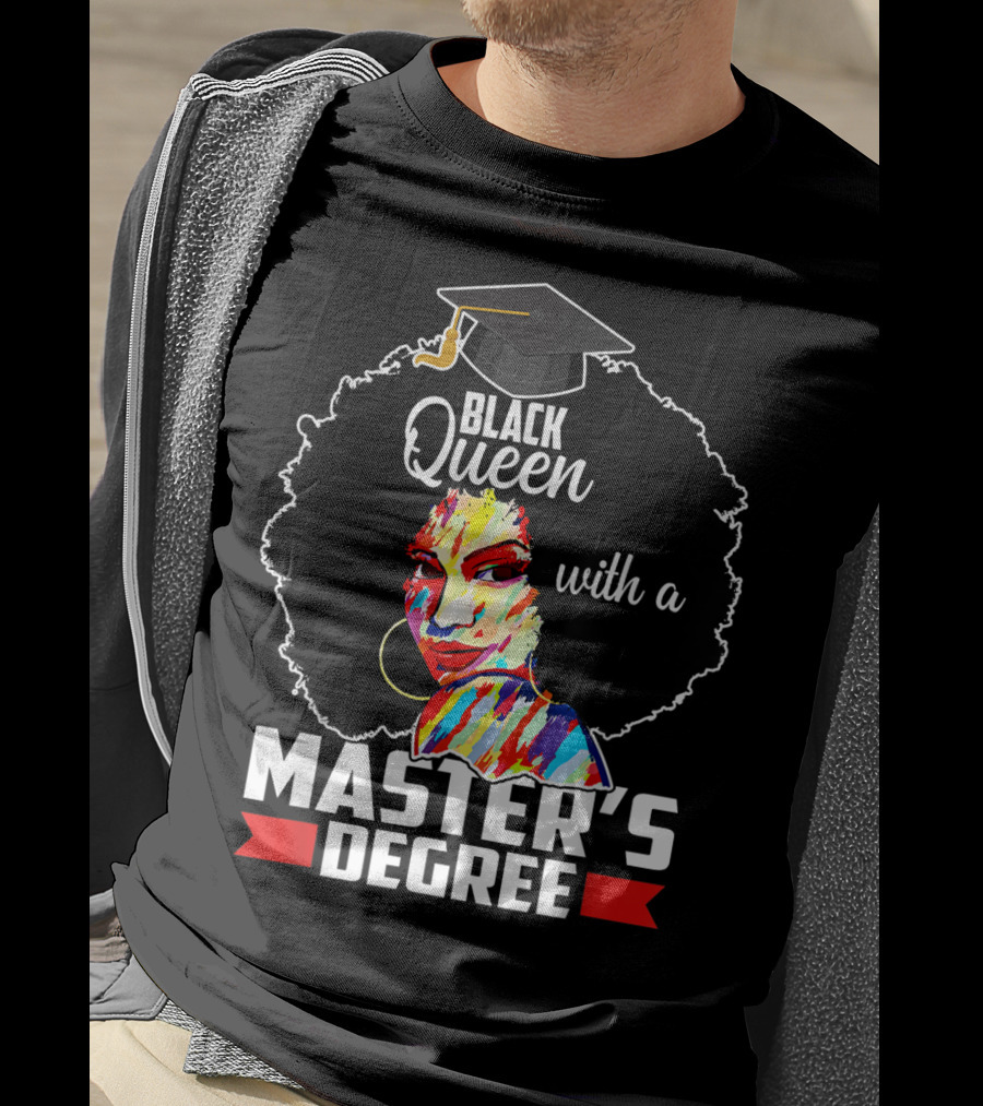 Black Queen With A Master's Degree T-Shirt