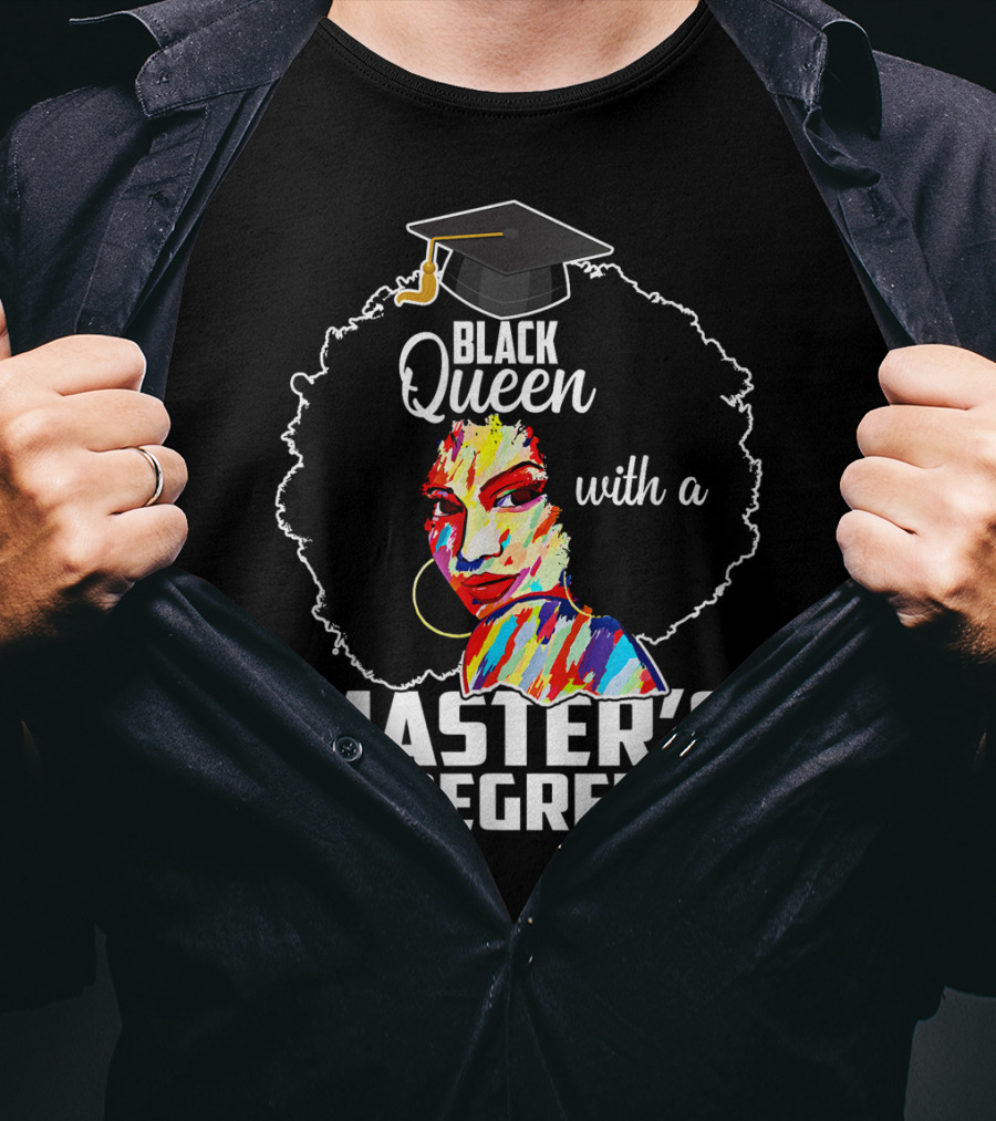 Black Queen With A Master's Degree T-Shirt
