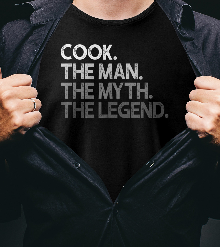 Cook The Man The Myth The Legend T-Shirt