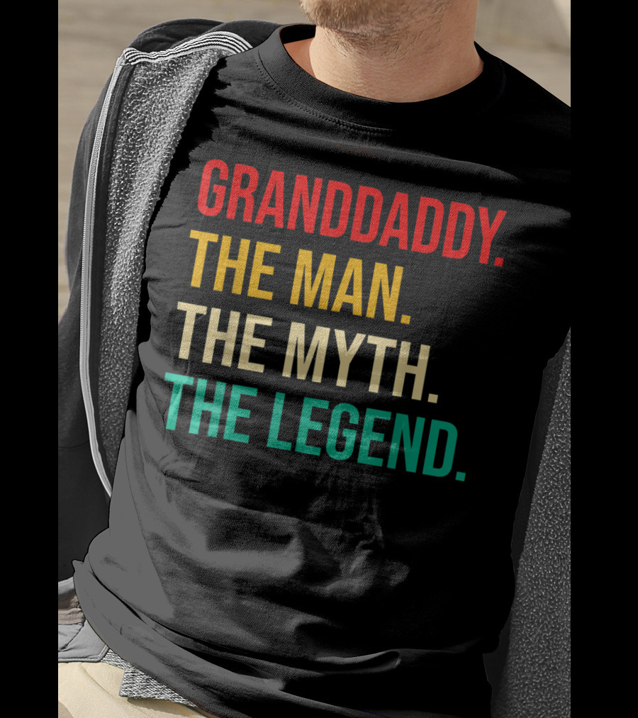 Granddaddy The Man The Myth The Legend For Mens Dad T-Shirt