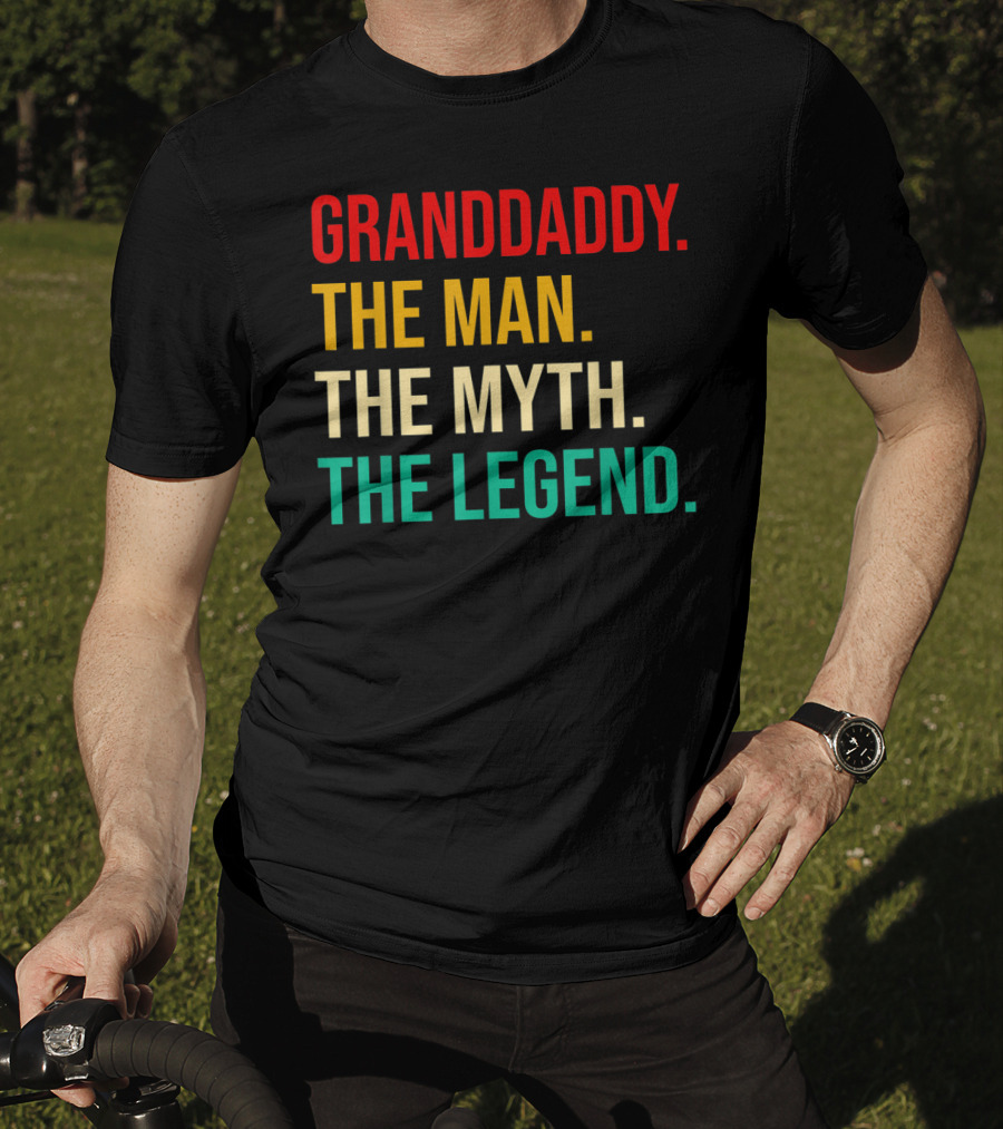 Granddaddy The Man The Myth The Legend For Mens Dad T-Shirt