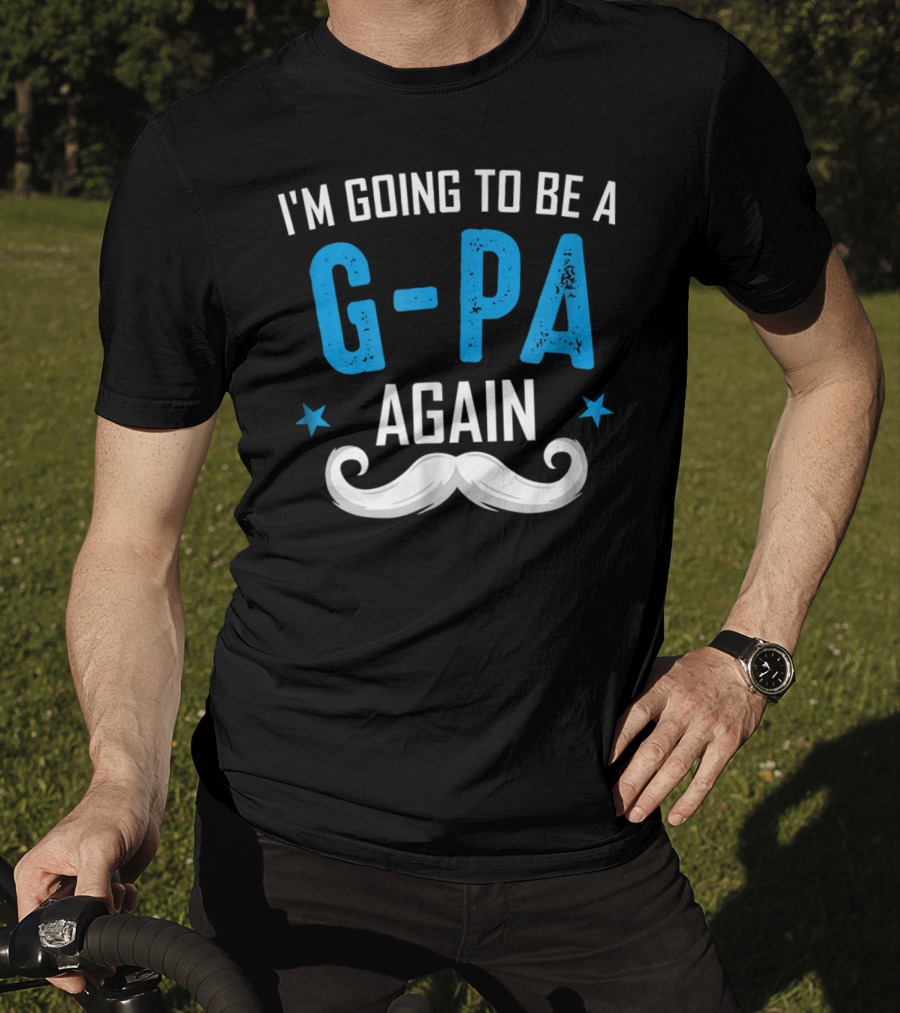 I'm Going To Be A G-Pa Again Grandpa Mustache Stars T-Shirt