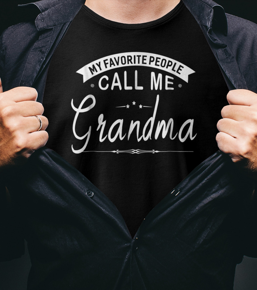 My Favorite People Call Me Grandma Banner Stars Script T-Shirt