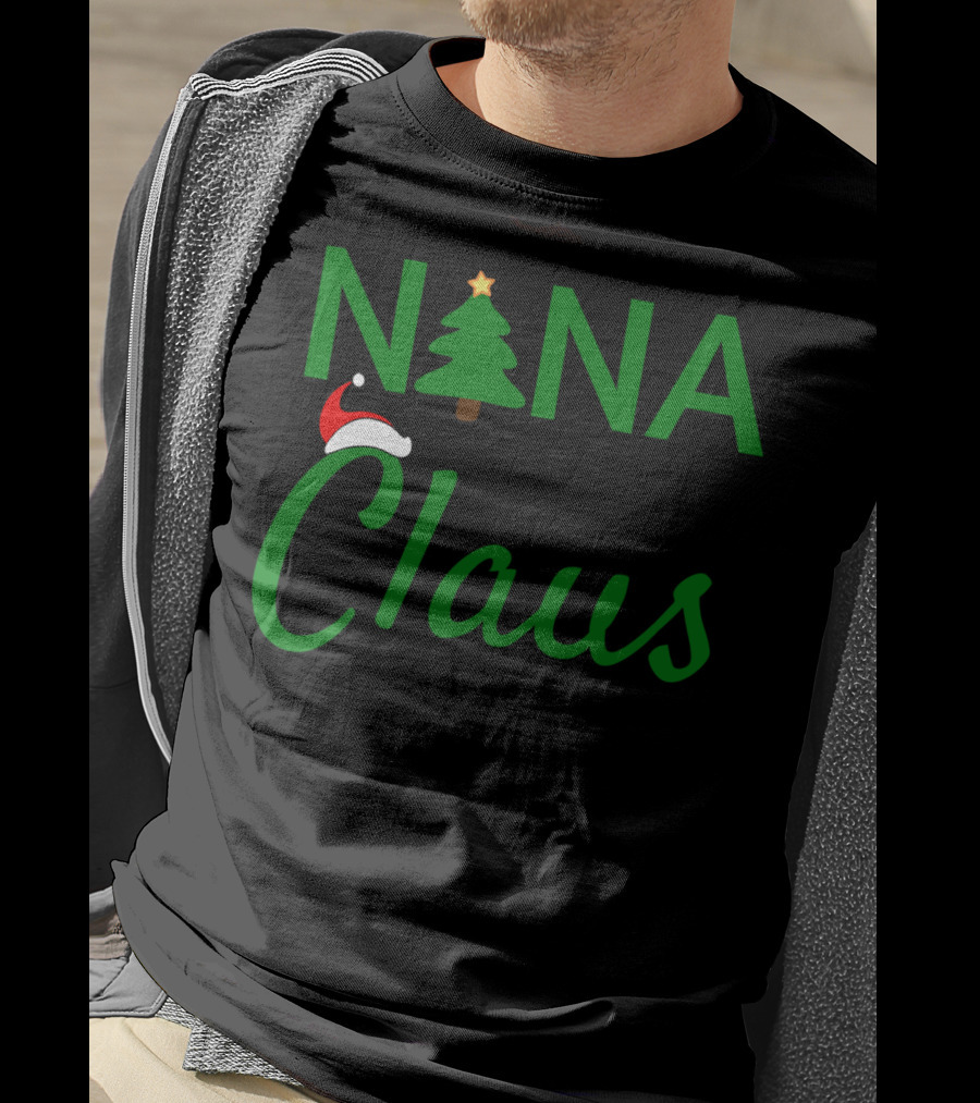 Nana Claus Daddy Claus Baby Claus Mama Claus Christmas Tree Santa Hat T-Shirt