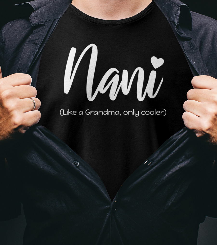 Nani Like A Grandma Only Cooler Heart Gesture T-Shirt