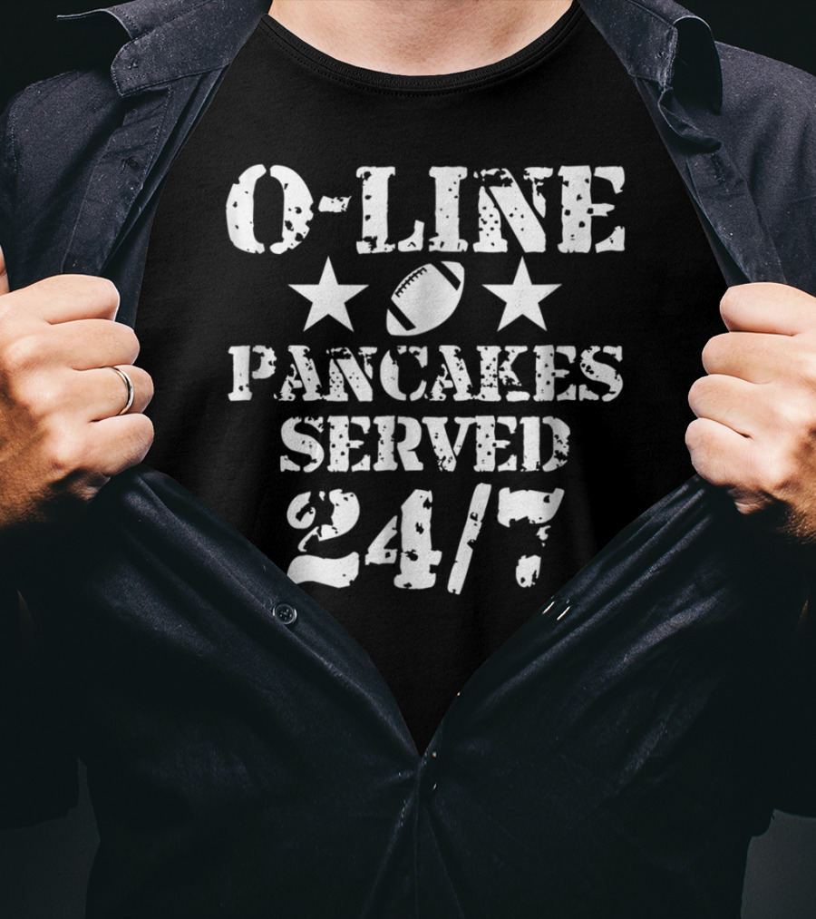 O-Line Pancakes Served 24/7 American Football Stars Football T-Shirt