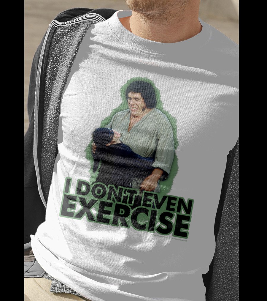 Princess Bride Fezzik I Don't Even Exercise T-Shirt
