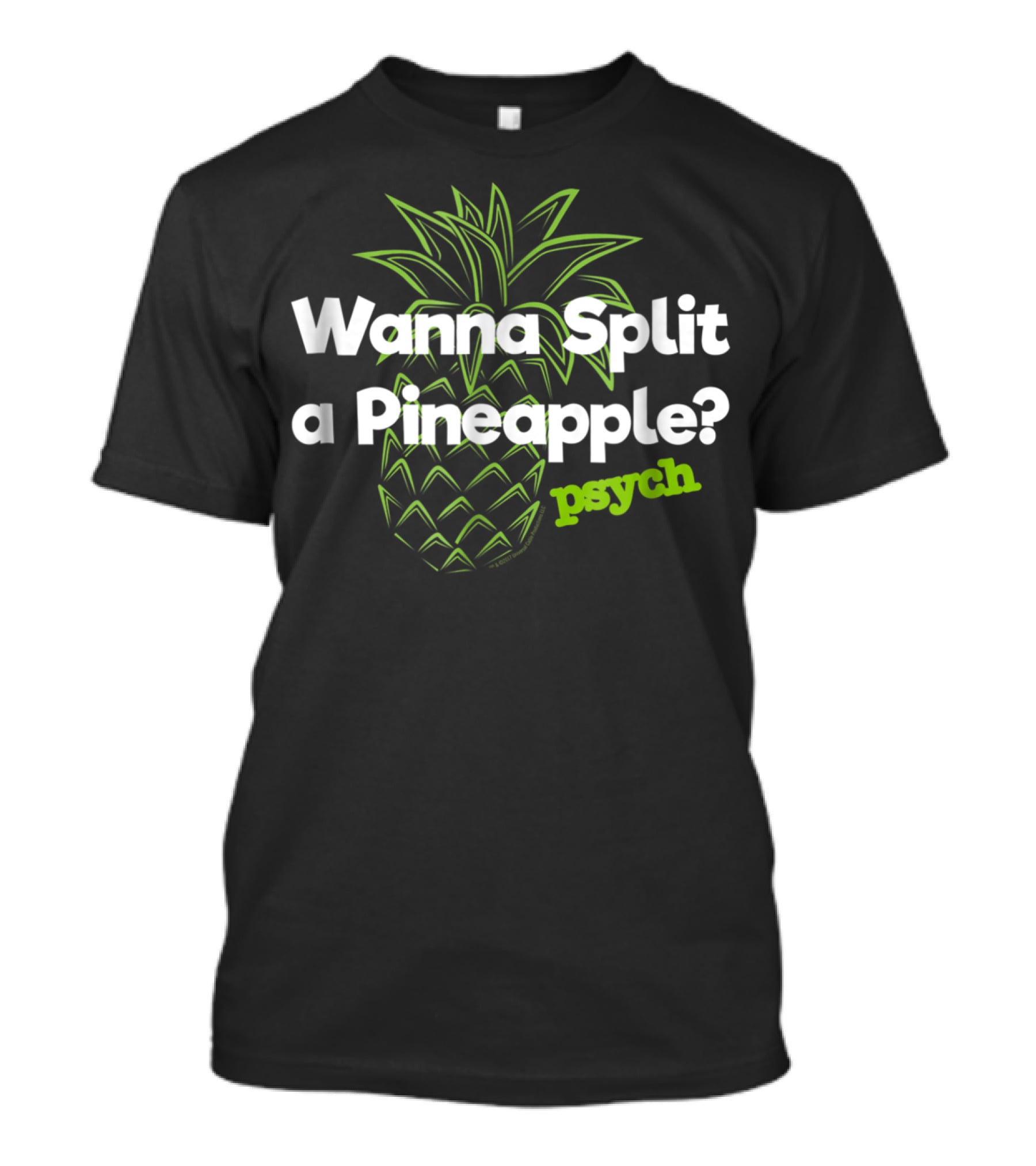 Psych Wanna Split A Pineapple Funny T-Shirt