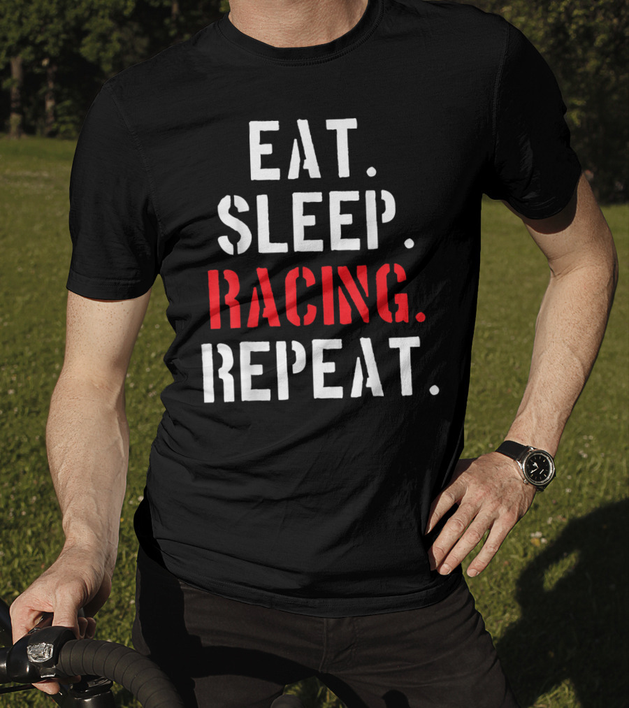 Eat Sleep Racing Repeat T-Shirt