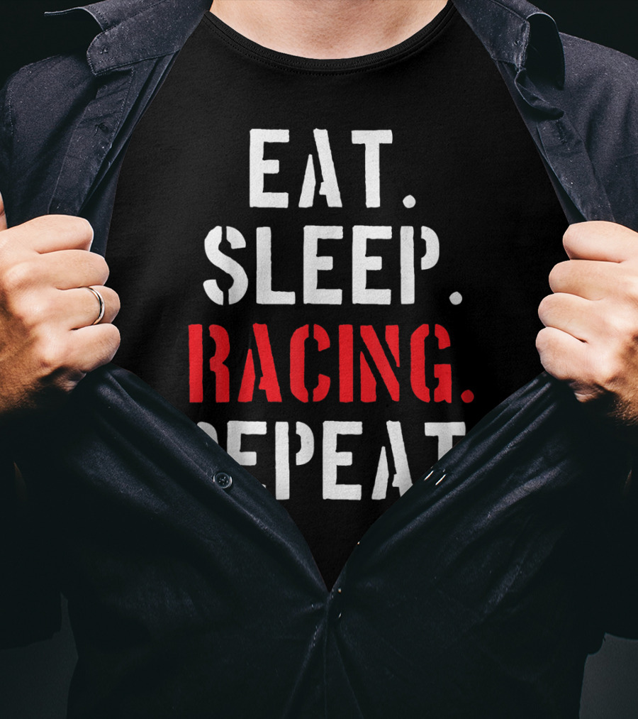 Eat Sleep Racing Repeat T-Shirt