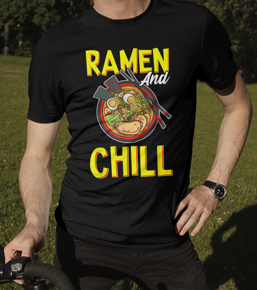 Ramen And Chill Kawaii Noodles Ramen Bowl T-Shirt