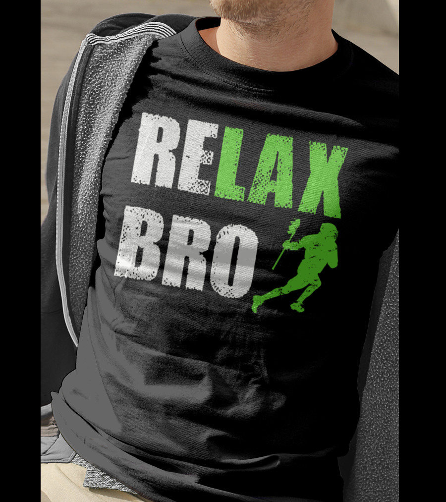 Relax Bro Lacrosse Player Silhouette Sports Team Game T-Shirt