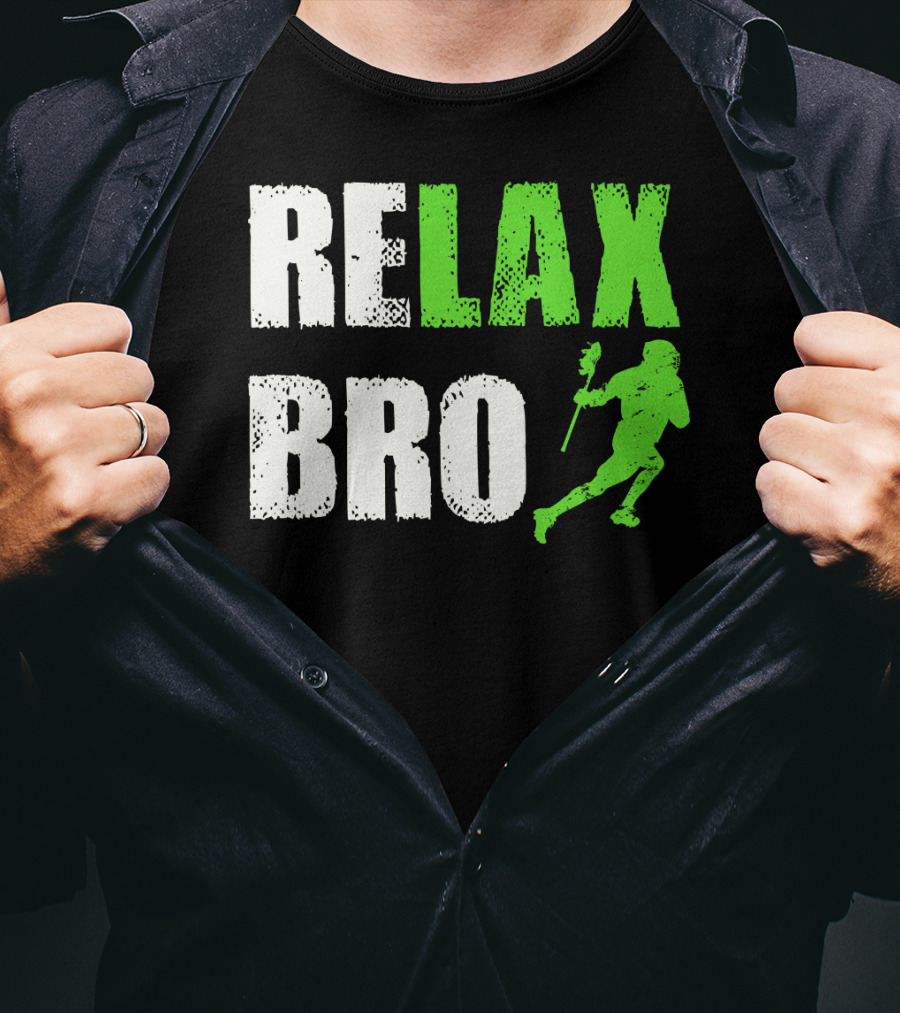 Relax Bro Lacrosse Player Silhouette Sports Team Game T-Shirt