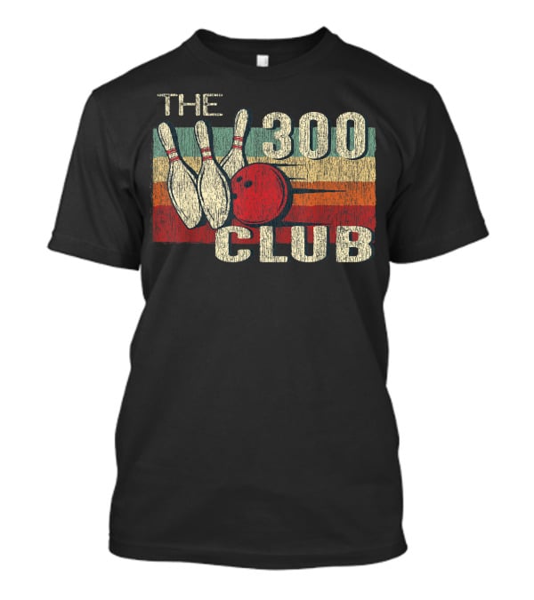 The 300 Club Perfect Bowling Game Retro T-Shirt