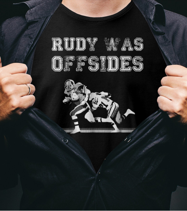 Rudy Was Offsides Football Play T-Shirt