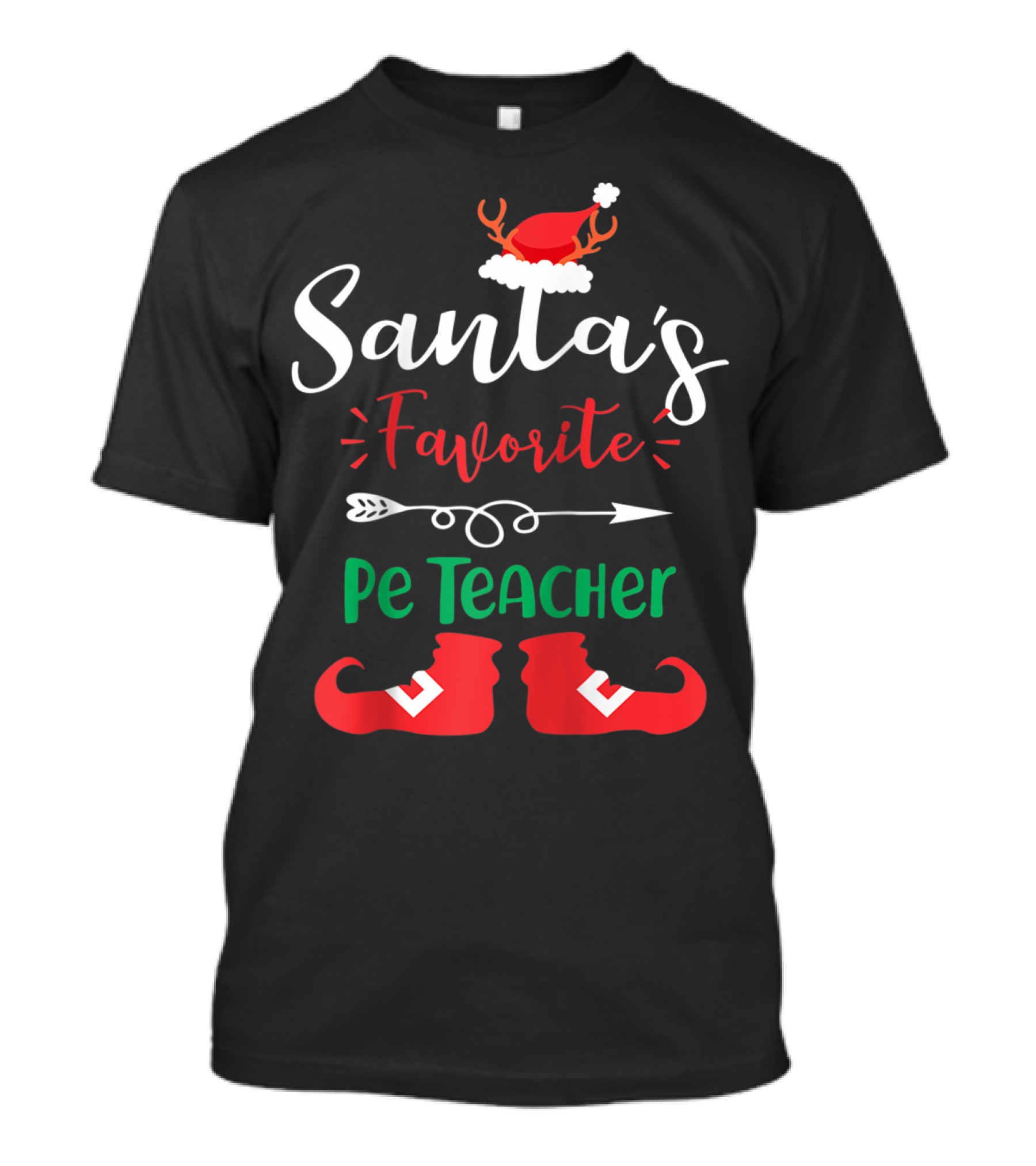 Santa's Favorite PE Teacher Christmas Hat Antlers And Elf Shoes T-Shirt
