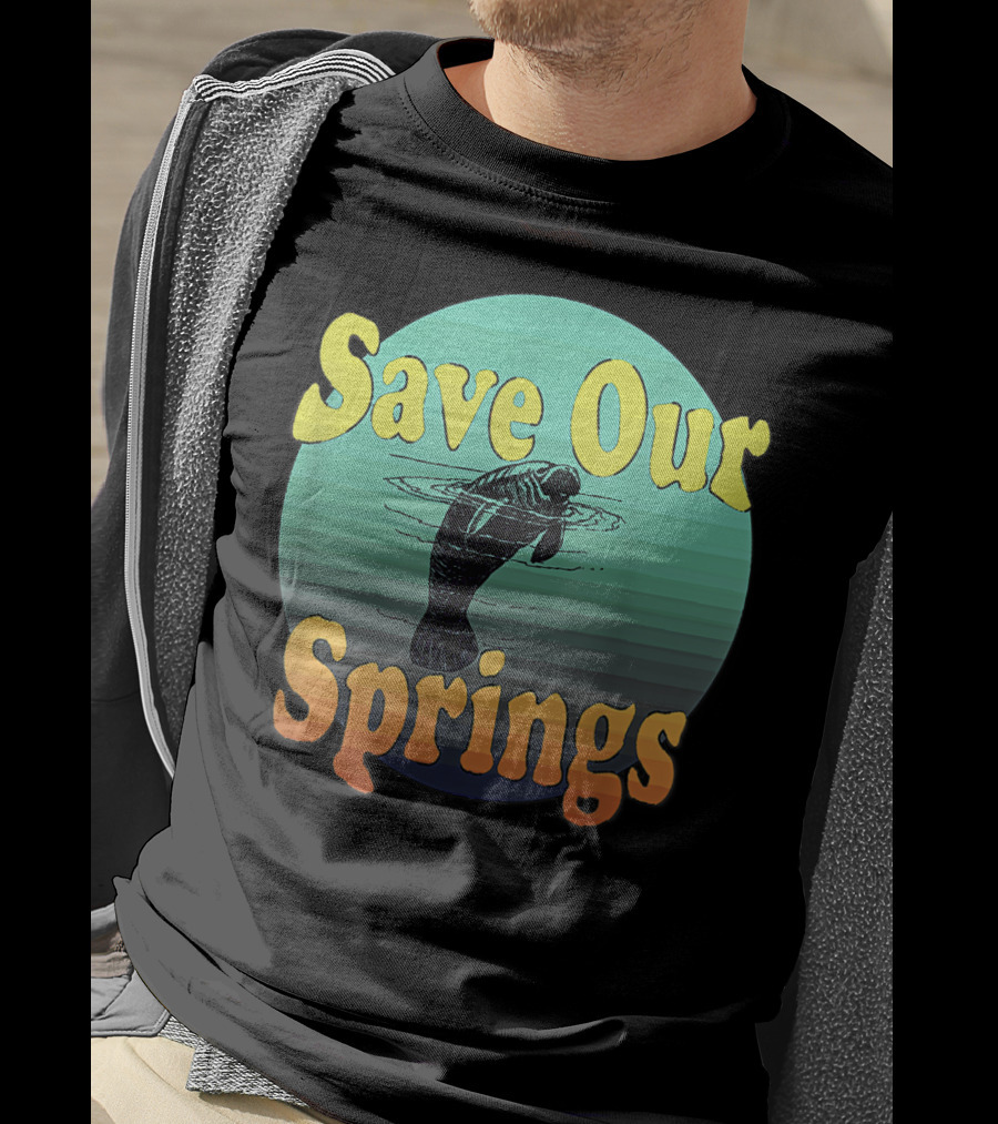 Save Our Springs Mana Manatee Preservation Awareness T-Shirt