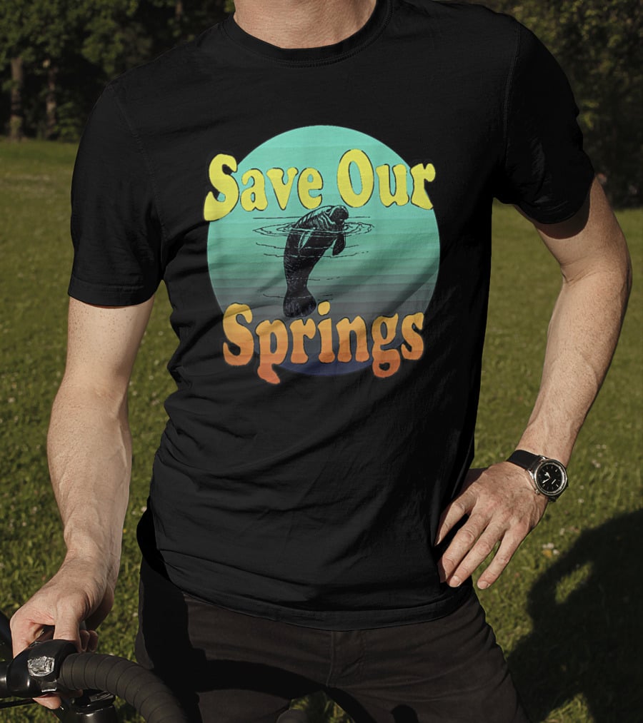 Save Our Springs Mana Manatee Preservation Awareness T-Shirt