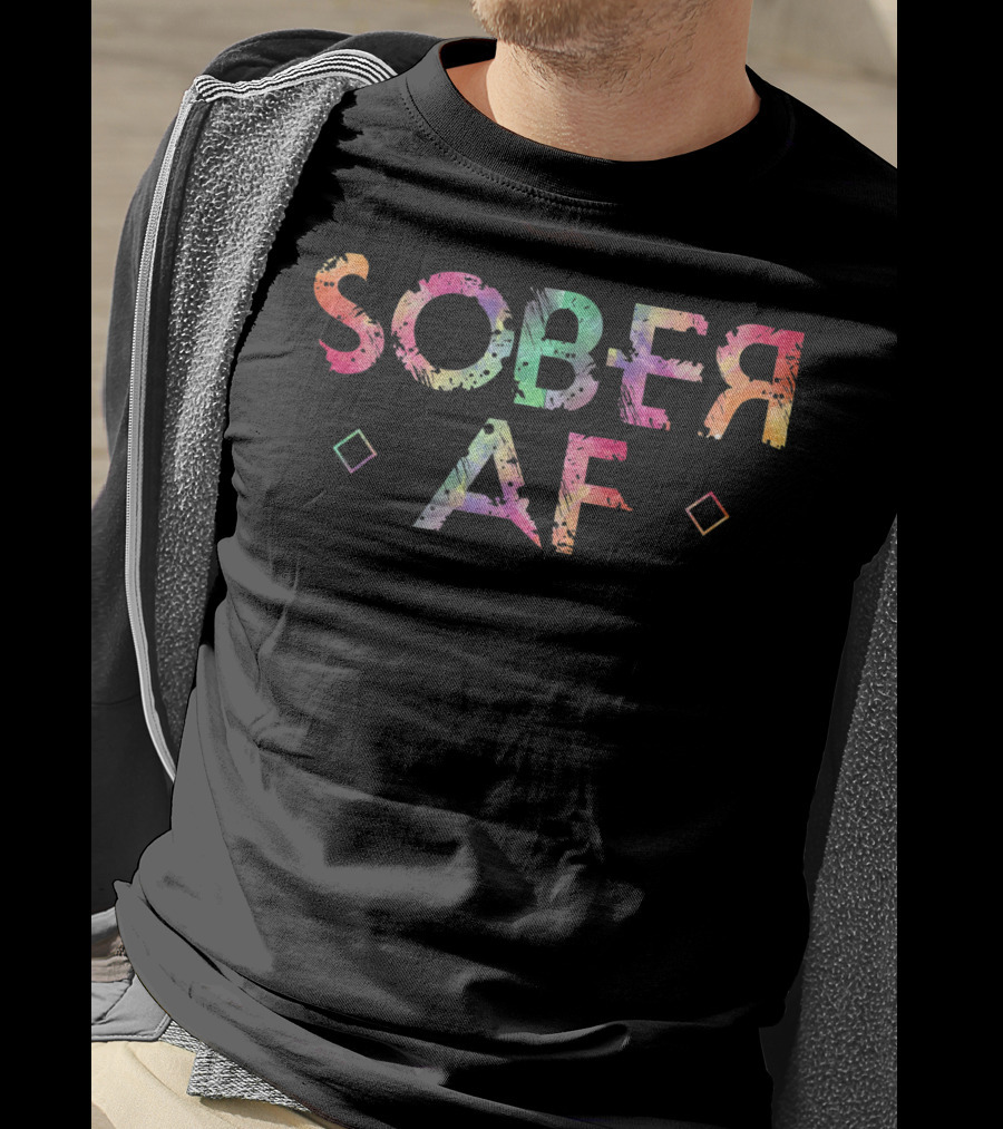 Sober AF Watercolor Sobriety Recovery 12 Step Inspirational T-Shirt