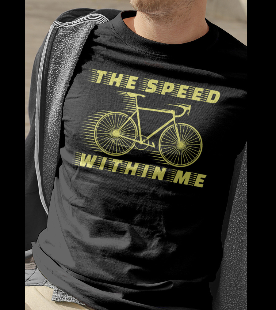 The Speed Within Me Bicycle Race Bike Speed Biking T-Shirt