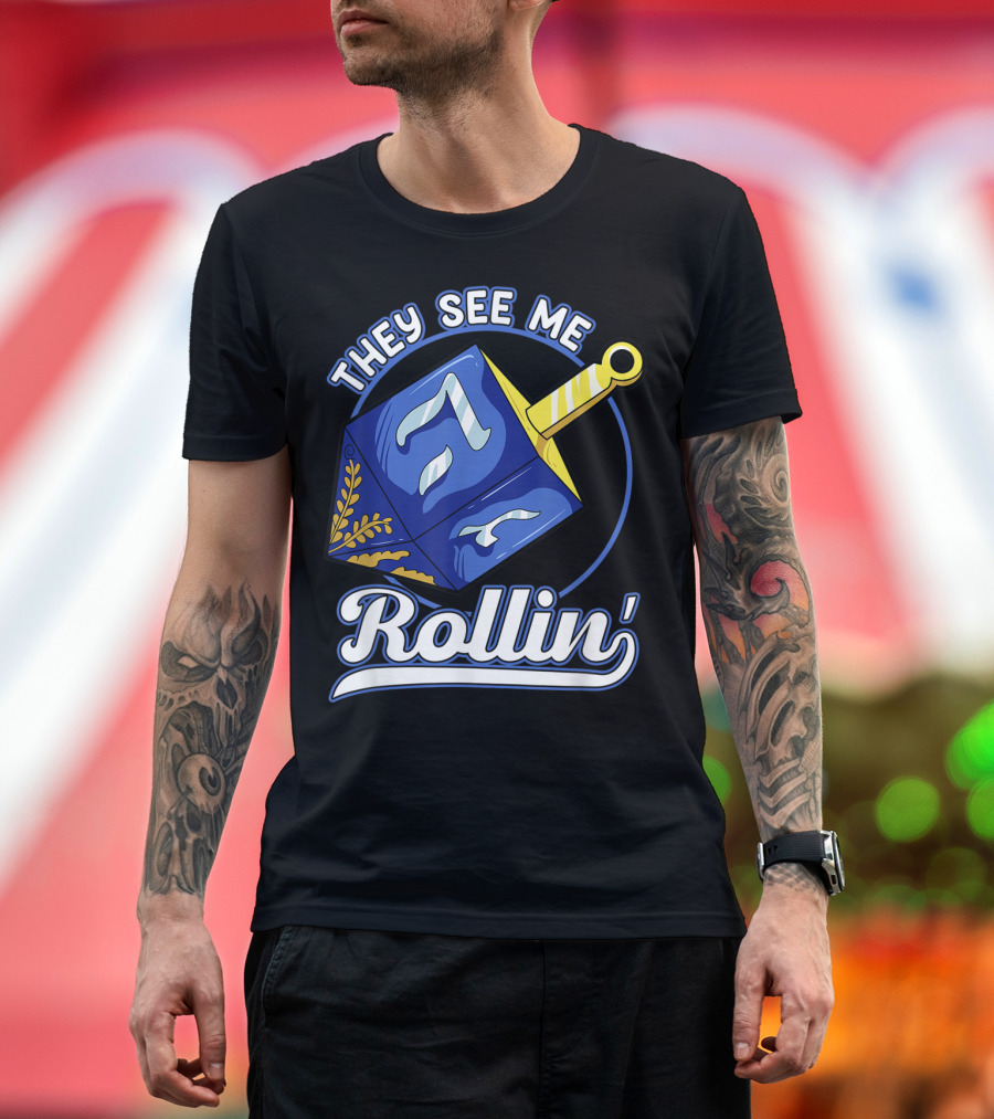 They See Me Rollin Hanukkah Dreidel Fun T-Shirt