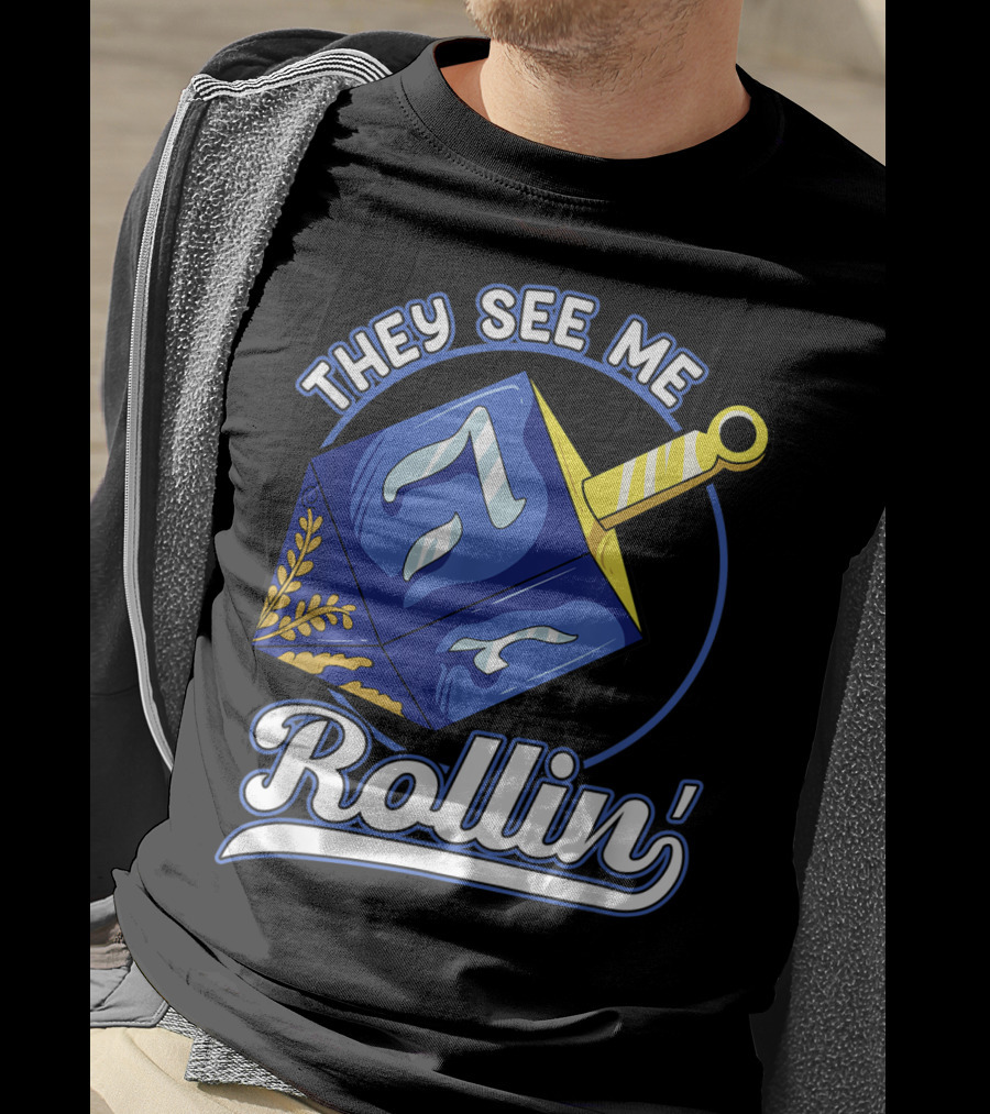 They See Me Rollin Hanukkah Dreidel Fun T-Shirt