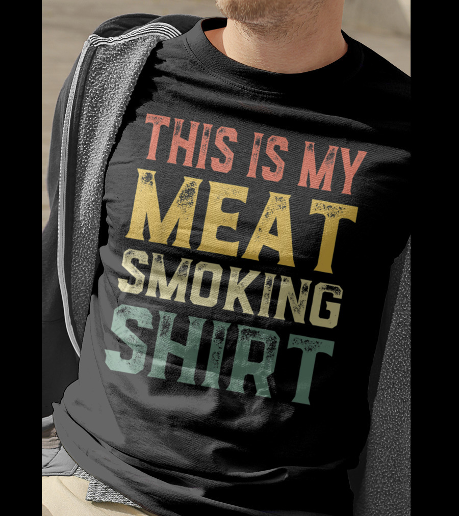 This Is My Meat Smoking Shirt BBQ Lover T-Shirt