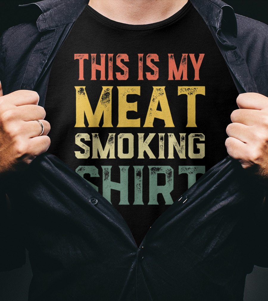 This Is My Meat Smoking Shirt BBQ Lover T-Shirt