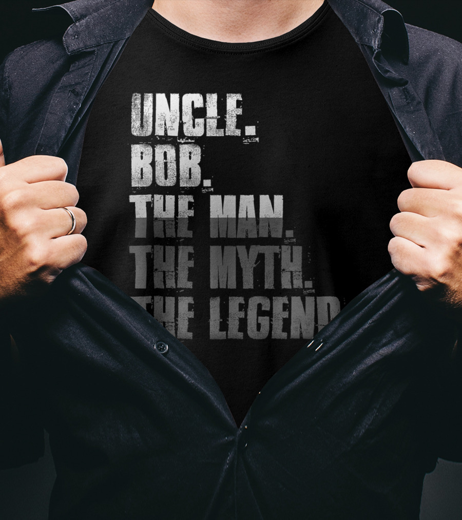 Uncle Bob The Man The Myth The Legend T-Shirt