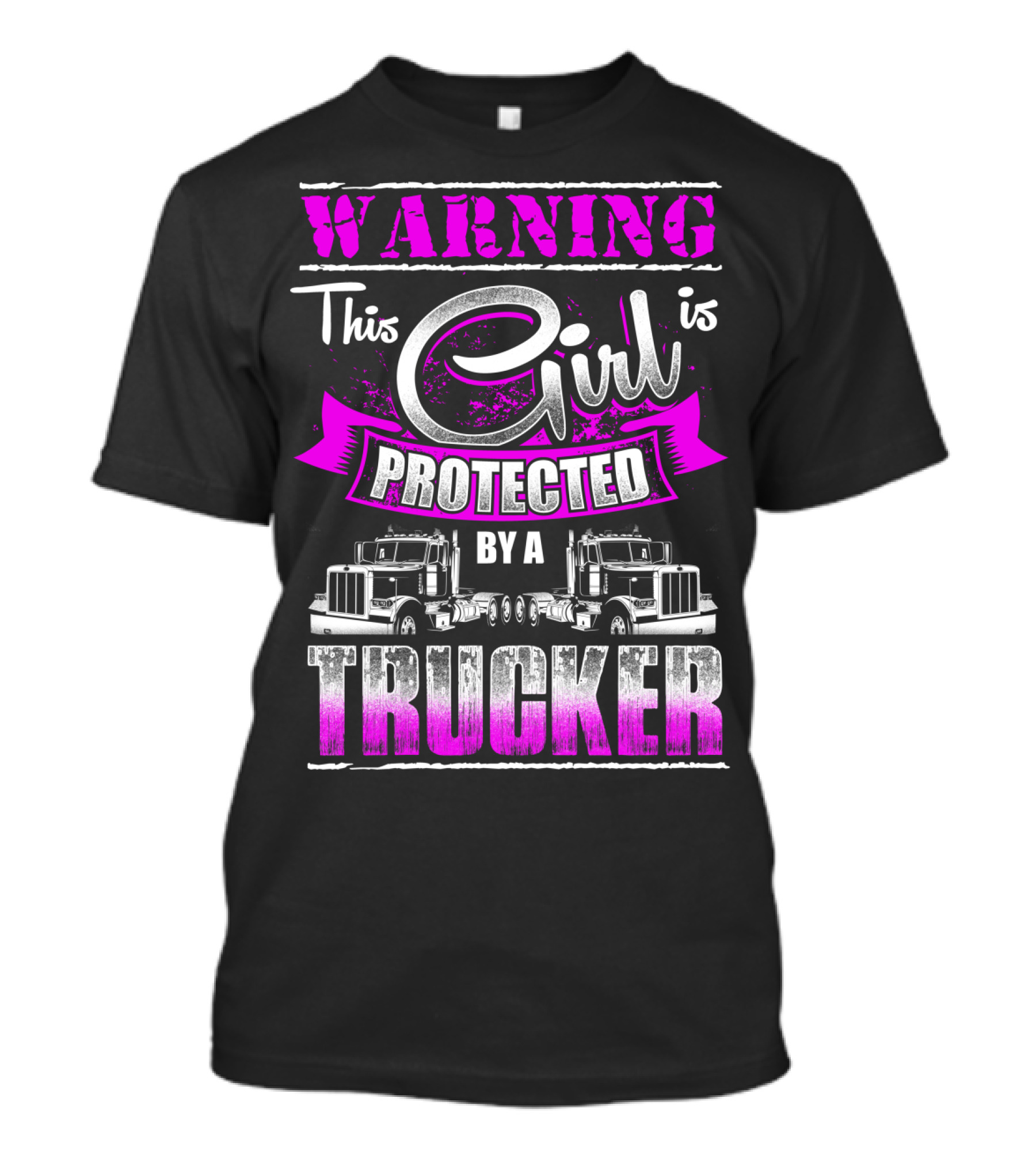 Warning This Girl Is Protected By A Trucker T-Shirt