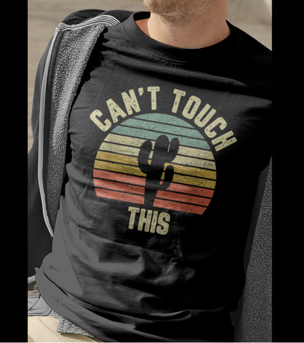 Vintage Can't Touch This Cactus Retro Desert Sunset T-Shirt
