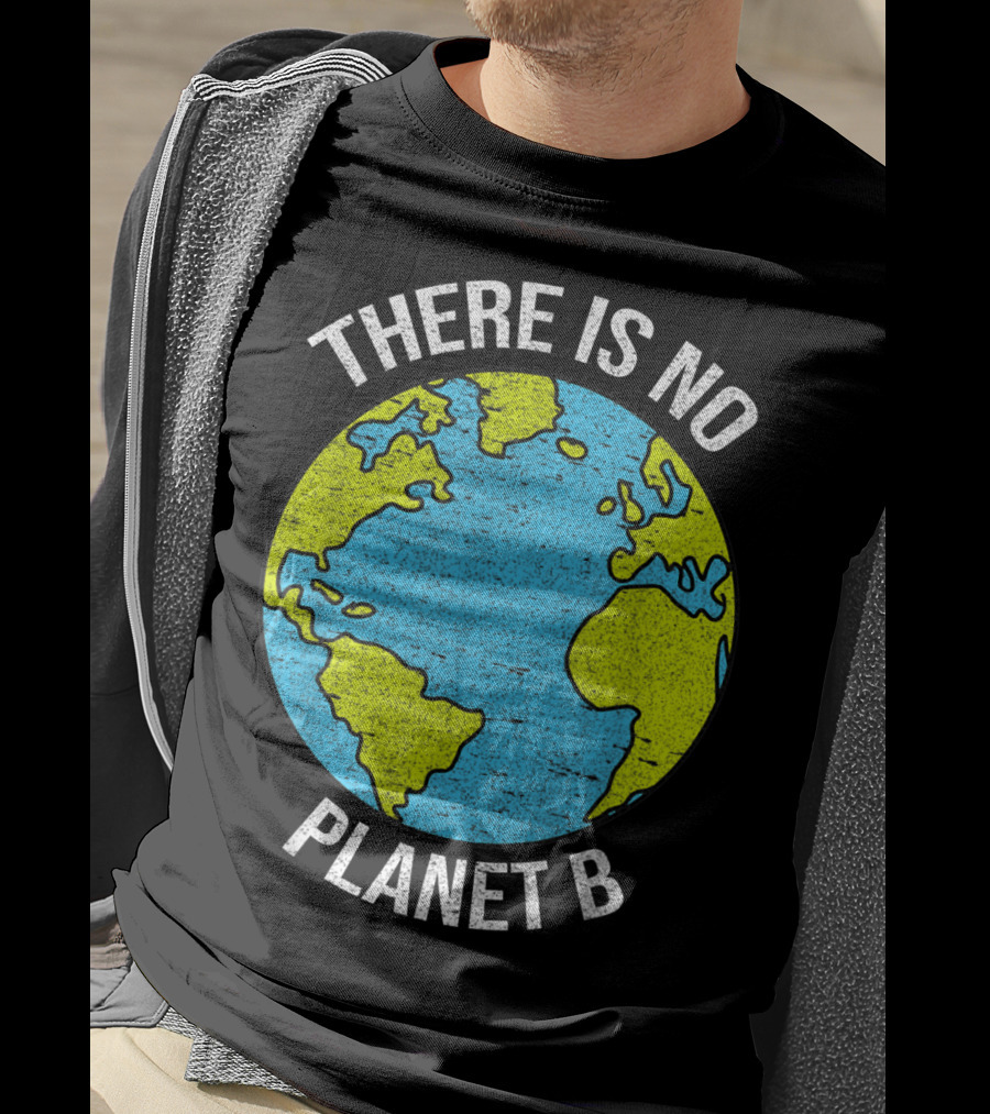 There Is No Planet B Vintage Save Environment Earth T-Shirt
