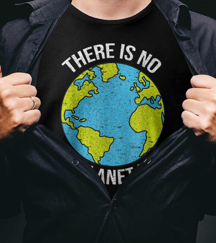 There Is No Planet B Vintage Save Environment Earth T-Shirt