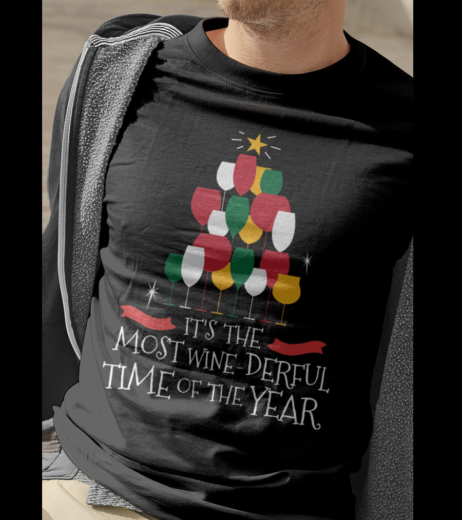 It's The Most Wine-Derful Time Of The Year T-Shirt