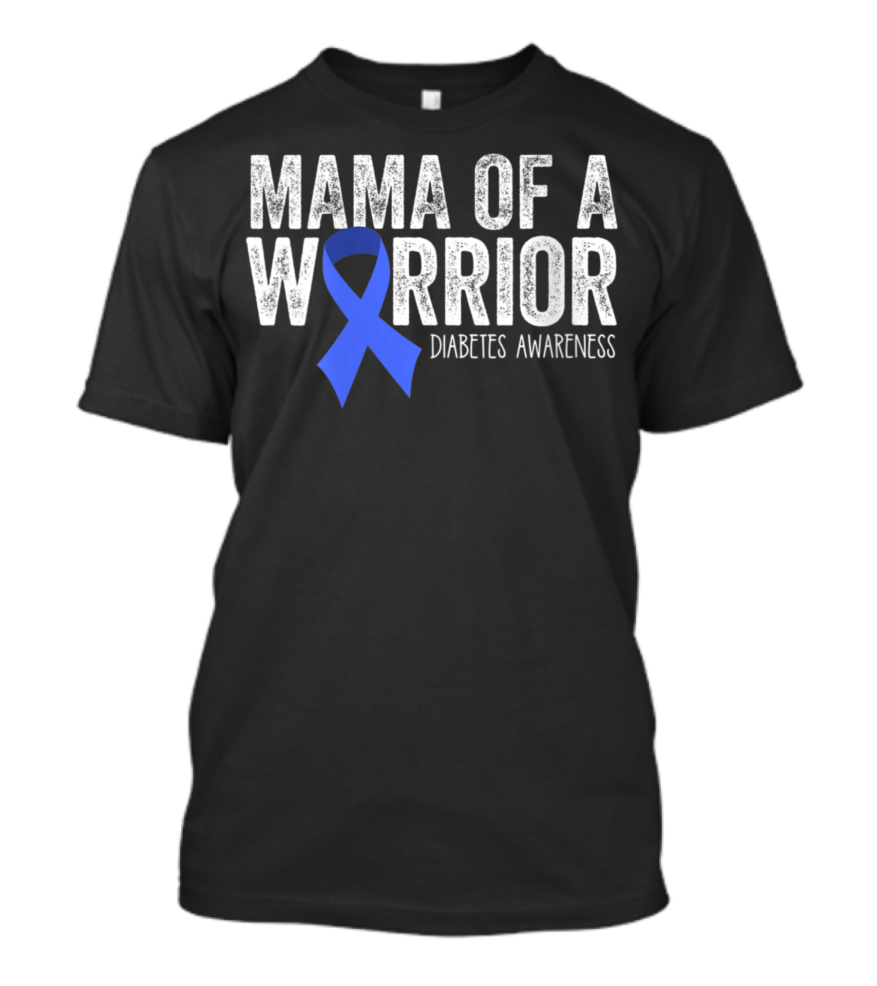 Mama Of A Warrior Diabetes Awareness Blue Ribbon T1D Mom T-Shirt