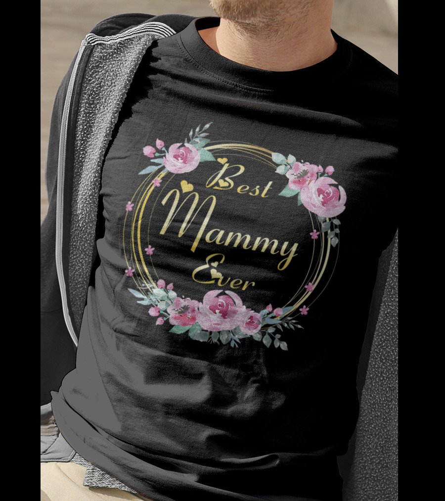 Best Mammy Ever Floral Rose Wreath T-Shirt