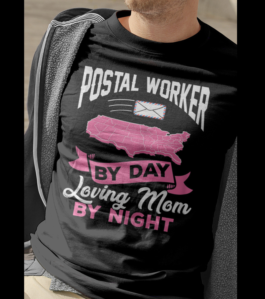 Postal Worker By Day Loving Mom By Night T-Shirt