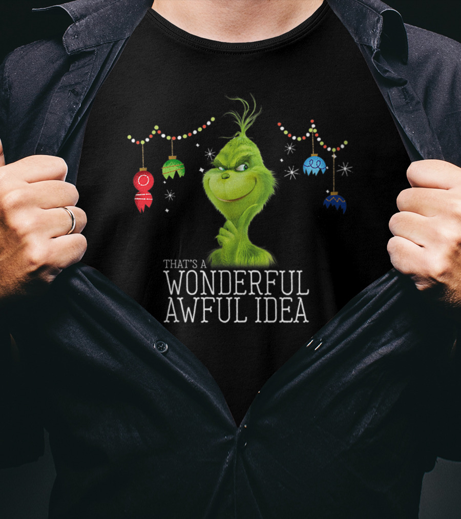 That's A Wonderful Awful Idea Grinch Christmas Ornaments T-Shirt