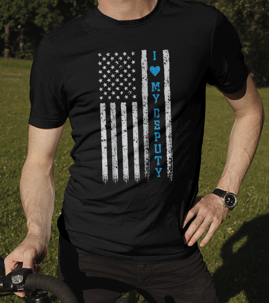 I Love My Deputy Sheriff USA Flag T-Shirt